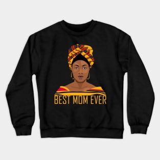 Best Mom Ever Mother's Day Gift Crewneck Sweatshirt